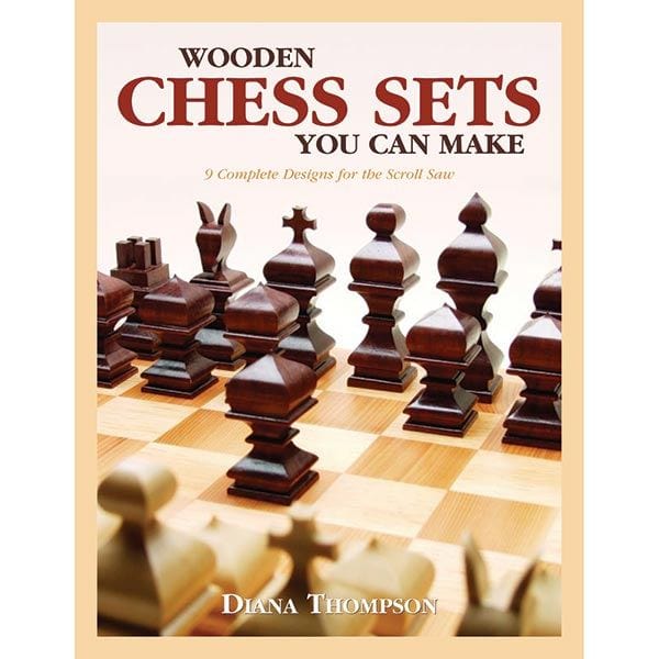 Wooden Chess Sets You Can Make: 9 Complete Designs for the Scroll Saw - Image 1