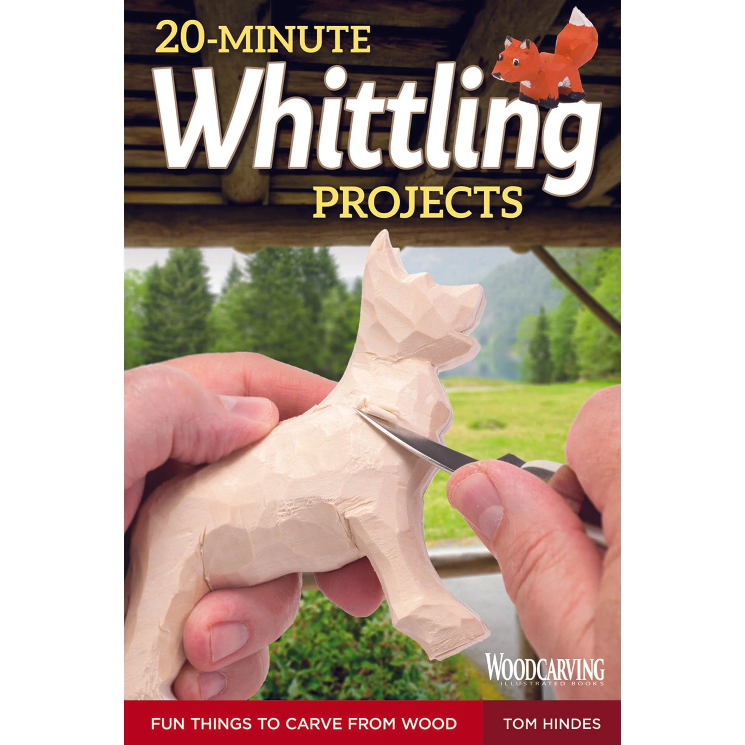 20 – Minute Whittling Projects