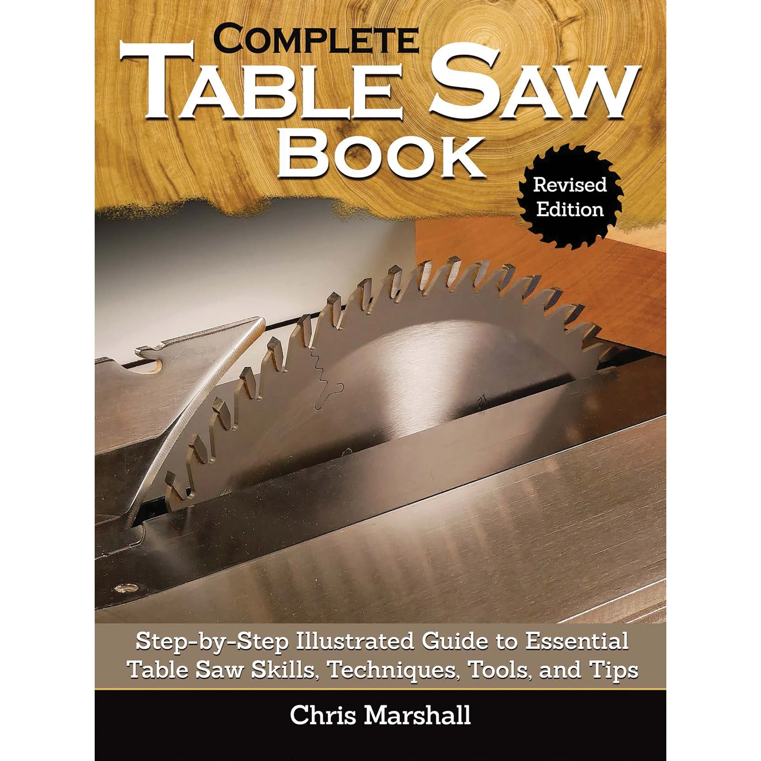 The Complete Table Saw Book - Revised Edition - Image 1