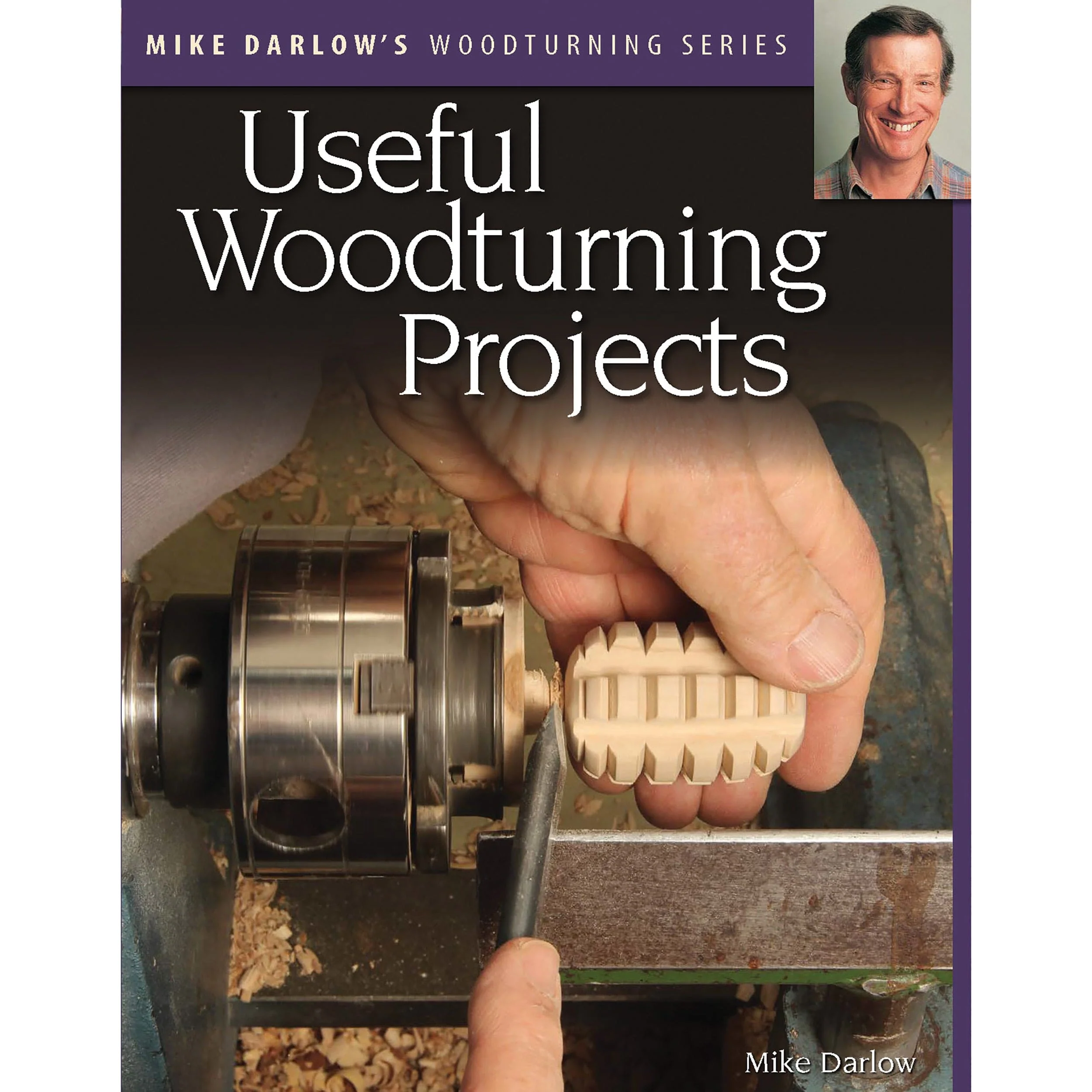 Mike Darlow's Woodturning Series: Useful Woodturning Projects - Image 1
