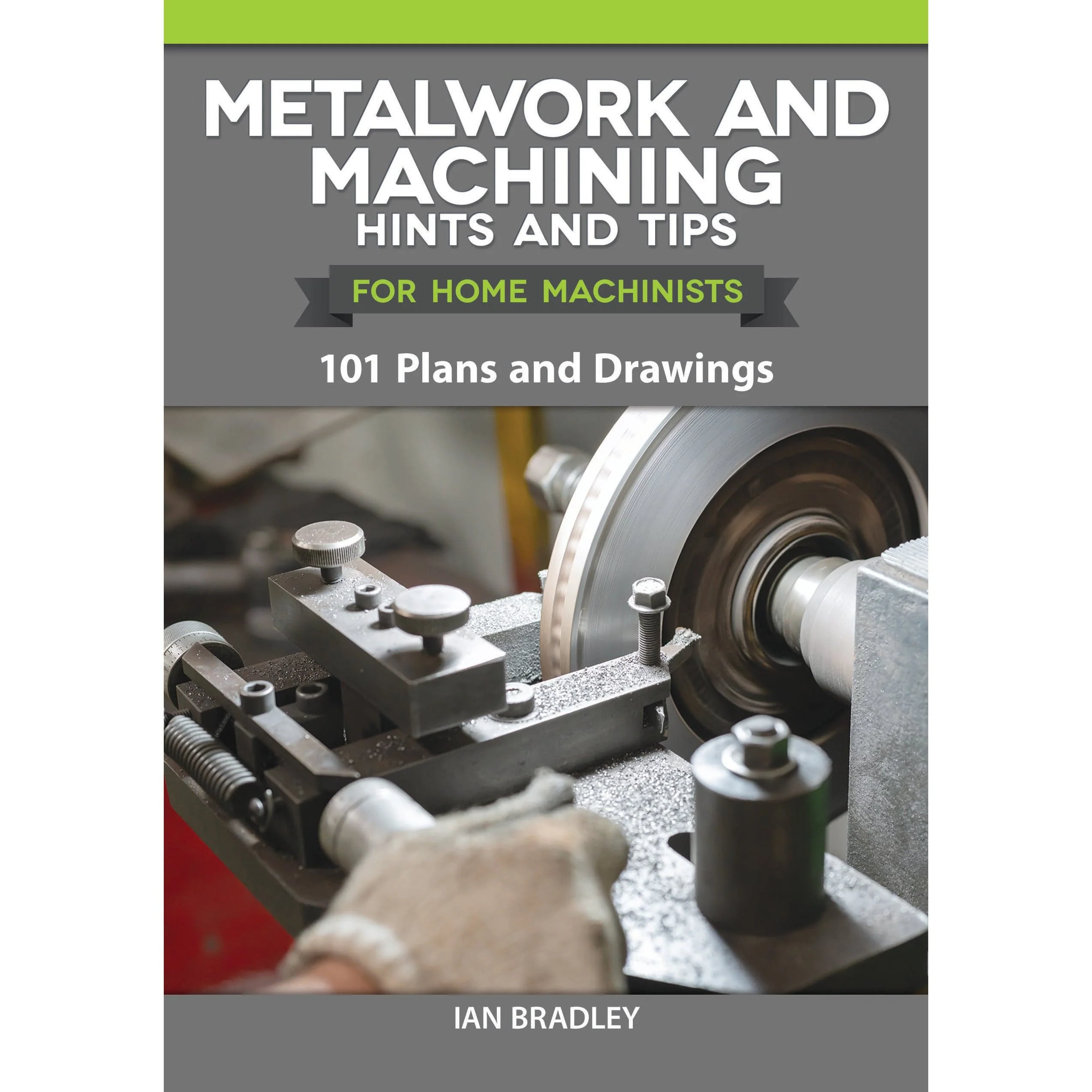 Metalwork and Machining Hints and Tips for Home Machinists - Image 1