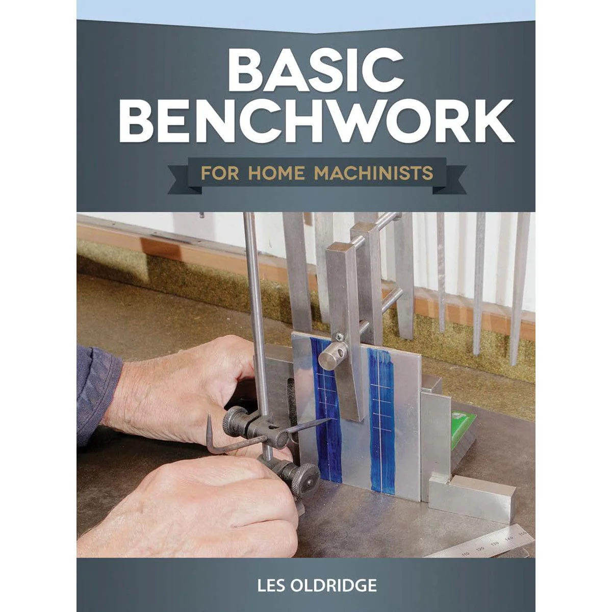 Basic Benchwork for Home Machinists - Image 1