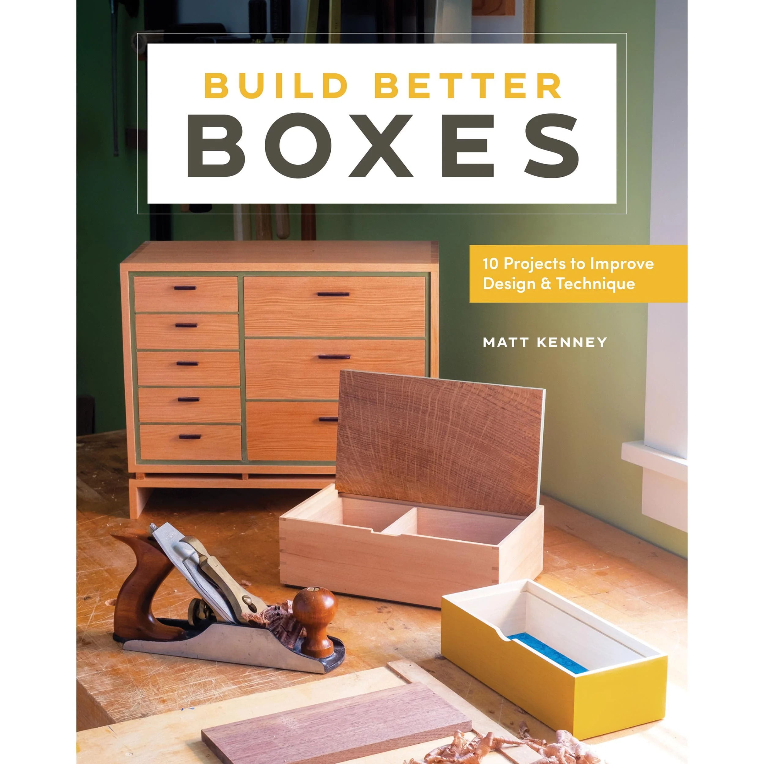 Build Better Boxes - 10 Projects to Improve Design & Technique - Image 1