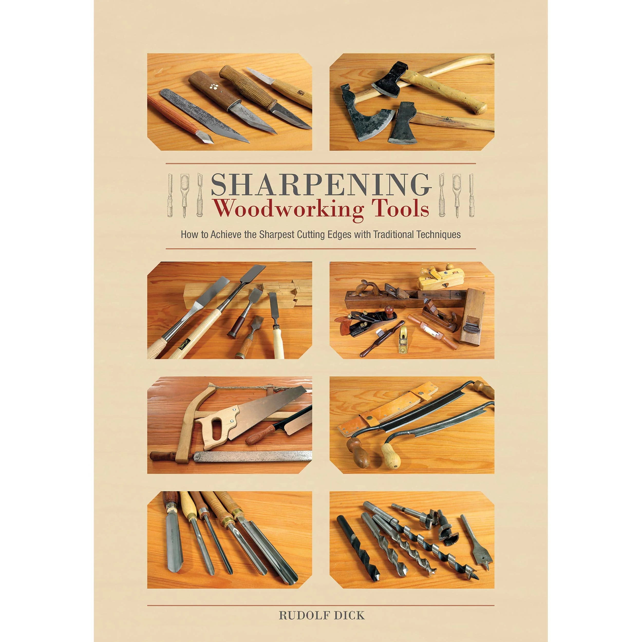 Sharpening Woodworking Tools - How to Achieve the Sharpest Cutting Edges with Traditional Techniques - Image 1
