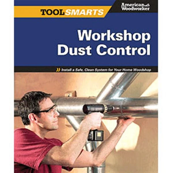 Tool Smarts: Workshop Dust Control (American Woodworker) - Image 1