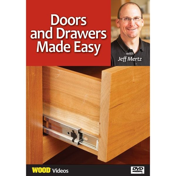 Doors and Drawers Made Easy With Jeff Mertz DVD