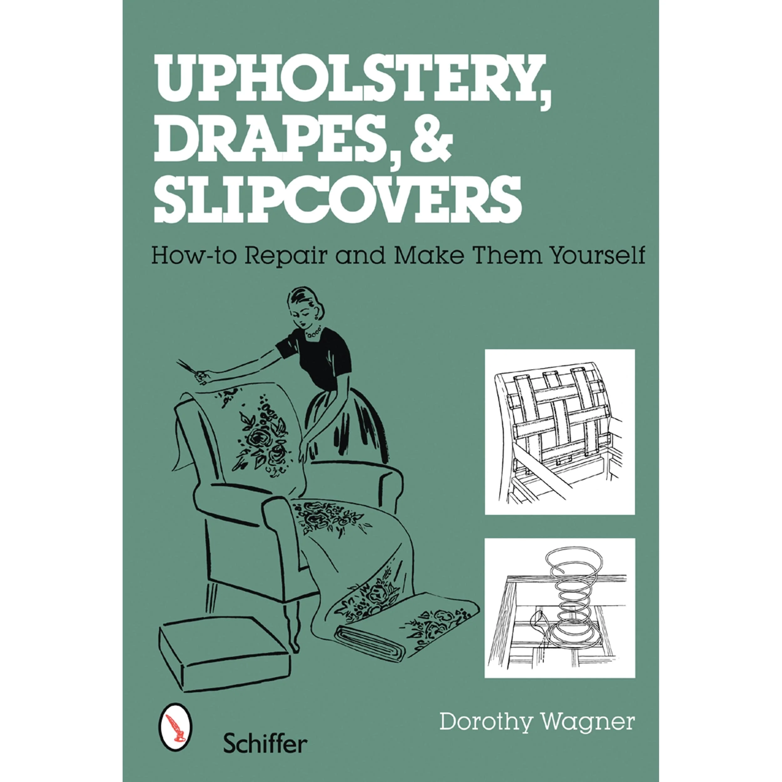 Upholstery, Drapes, and Slipcovers: How-to Repair and Make Them Yourself - Image 1