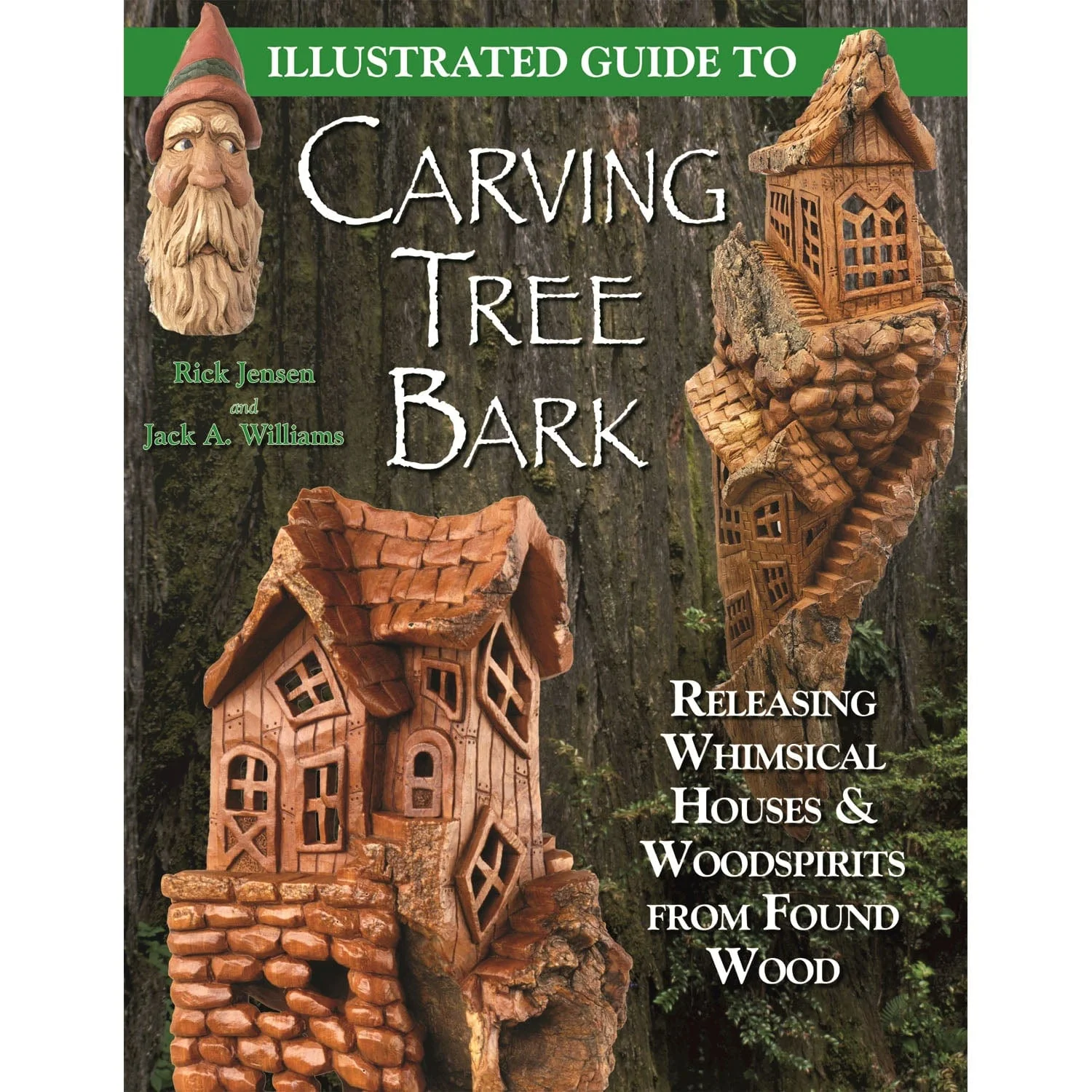 Illustrated Guide to Carving Tree Bark: Releasing Whimsical Houses and Woodspirits from Found Wood - Image 1