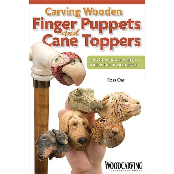 Carving Wooden Finger Puppets and Cane Toppers: 20 Whimsical Projects From Basswood Eggs - Image 1