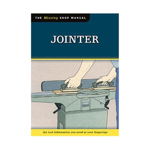The Missing Shop Manual Jointer - Image 1